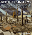 Book cover of Brothers in Arms: John and Paul Nash and the Aftermath of the Great War