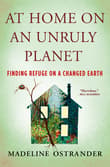 Book cover of At Home on an Unruly Planet: Finding Refuge on a Changed Earth