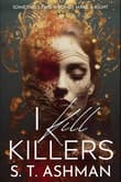 Book cover of I Kill Killers