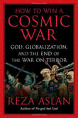 Book cover of How to Win a Cosmic War: God, Globalization, and the End of the War on Terror