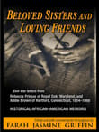 Book cover of Beloved Sisters and Loving Friends: Civil War Letters from Rebecca Primus of Royal Oak, Maryland, and Addie Brown of Hartford, Connecticut, 1854-1868