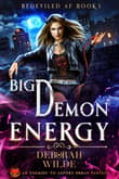 Book cover of Big Demon Energy: An Enemies-To-Lovers Urban Fantasy