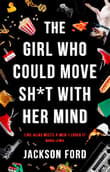 Book cover of The Girl Who Could Move Sh*t with Her Mind