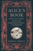 Book cover of Alice's Book: How the Nazis Stole My Grandmother's Cookbook
