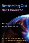 Book cover of Bottoming Out the Universe: Why There Is Something Rather than Nothing