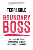 Book cover of Boundary Boss: The Essential Guide to Talk True, Be Seen, and (Finally) Live Free