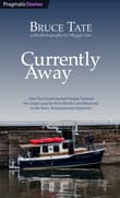 Book cover of Currently Away: How Two Disenchanted People Traveled the Great Loop for Nine Months and Returned to the Start, Energized and Optimistic
