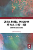 Book cover of China, Korea & Japan at War, 1592-1598: Eyewitness Accounts
