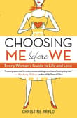 Book cover of Choosing ME Before WE: Every Woman's Guide to Life and Love