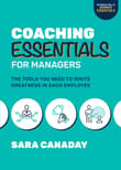 Book cover of Coaching Essentials for Managers: The Tools You Need to Ignite Greatness in Each Employee