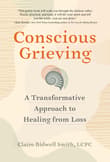 Book cover of Conscious Grieving: A Transformative Approach to Healing from Loss