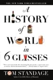 Book cover of A History of the World in 6 Glasses