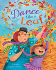 Book cover of Dance Like a Leaf