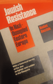 Book cover of Jewish Resistance in Nazi Occupied Eastern Europe