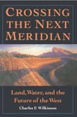 Book cover of Crossing the Next Meridian: Land, Water, and the Future of the West