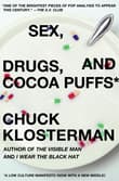 Book cover of Sex, Drugs, and Cocoa Puffs: A Low Culture Manifesto