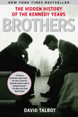 Book cover of Brothers: The Hidden History of the Kennedy Years