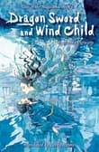 Book cover of Dragon Sword and Wind Child