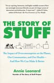 Book cover of The Story of Stuff: The Impact of Overconsumption on the Planet, Our Communities, and Our Health--And How We Can Make It Better