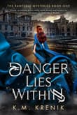 Book cover of Danger Lies Within
