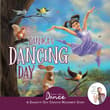 Book cover of Danika's Dancing Day: A Dance-It-Out Creative Movement Story for Young Movers