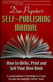 Book cover of Dan Poynter's Self-Publishing Manual: How to Write, Print and Sell Your Own Book