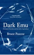 Book cover of Dark Emu: Aboriginal Australia and the Birth of Agriculture