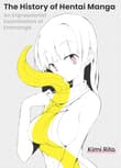 Book cover of The History of Hentai Manga: An Expressionist Examination of EroManga