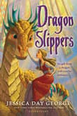 Book cover of Dragon Slippers