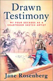 Book cover of Drawn Testimony: My Four Decades as a Courtroom Sketch Artist