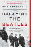 Book cover of Dreaming the Beatles: The Love Story of One Band and the Whole World