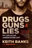 Book cover of Drugs, Guns & Lies: My life as an undercover cop