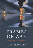 Book cover of Frames of War: When Is Life Grievable?