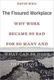 Book cover of The Fissured Workplace: Why Work Became So Bad for So Many and What Can Be Done to Improve It