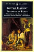 Book cover of Flaubert in Egypt: A Sensibility on Tour