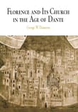 Book cover of Florence and Its Church in the Age of Dante