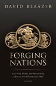 Book cover of Forging Nations: Currency, Power, and Nationality in Britain and Ireland since 1603