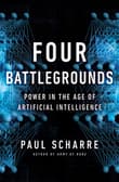 Book cover of Four Battlegrounds: Power in the Age of Artificial Intelligence