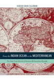 Book cover of From the Indian Ocean to the Mediterranean: The Global Trade Networks of Armenian Merchants from New Julfavolume 17