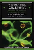 Book cover of The Stem Cell Dilemma: Beacons of Hope or Harbingers of Doom?