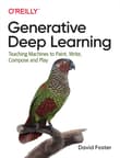Book cover of Generative Deep Learning: Teaching Machines to Paint, Write, Compose and Play