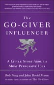 Book cover of The Go-Giver Influencer: A Little Story About a Most Persuasive Idea