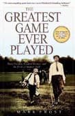 Book cover of The Greatest Game Ever Played: Harry Vardon, Francis Ouimet, and the Birth of Modern Golf
