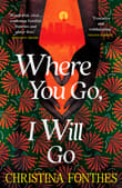 Book cover of Where You Go, I Will Go