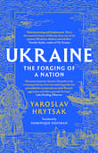 Book cover of Ukraine: The Forging of a Nation
