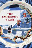 Book cover of The Emperor's Feast: A History of China in Twelve Meals