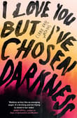 Book cover of I Love You but I've Chosen Darkness