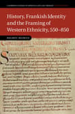 Book cover of History, Frankish Identity and the Framing of Western Ethnicity, 550–850