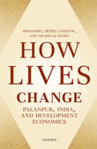 Book cover of How Lives Change: Palanpur, India, and Development Economics