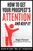 Book cover of How To Get Your Prospect's Attention and Keep It!: Magic Phrases For Network Marketing